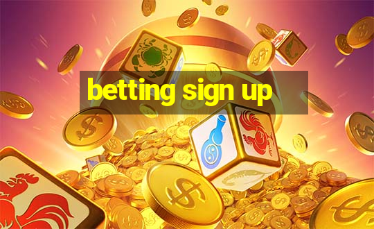 betting sign up