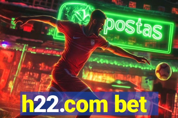 h22.com bet