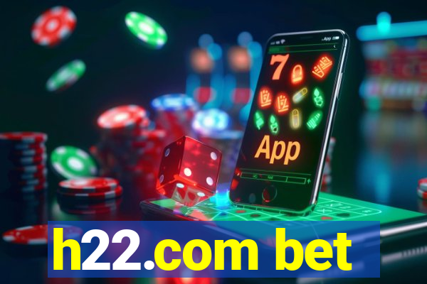 h22.com bet