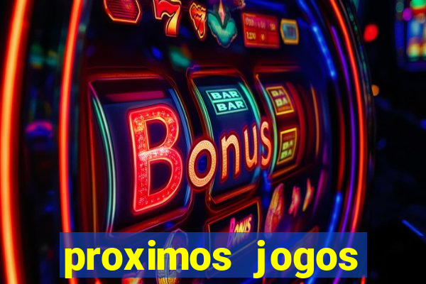 proximos jogos brasileirao serie a