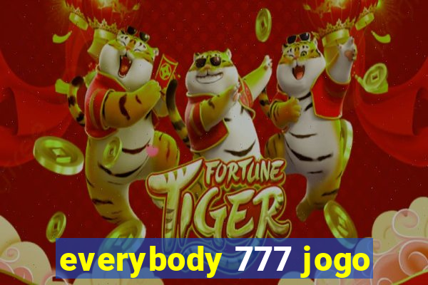 everybody 777 jogo