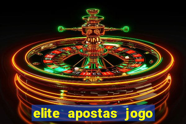 elite apostas jogo do bicho