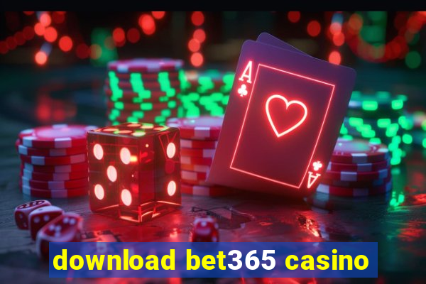 download bet365 casino