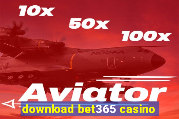 download bet365 casino