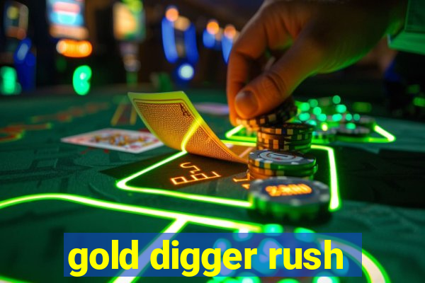 gold digger rush