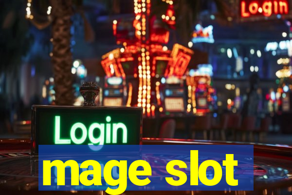 mage slot