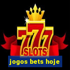 jogos bets hoje