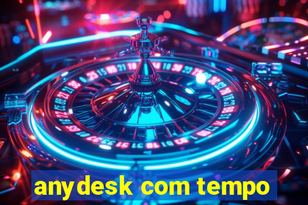 anydesk com tempo