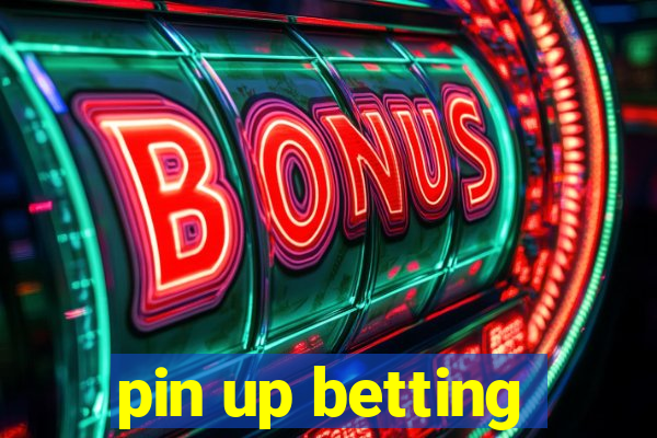 pin up betting