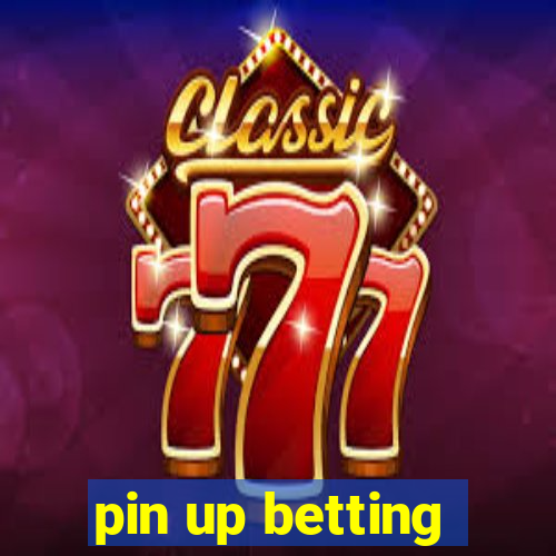 pin up betting