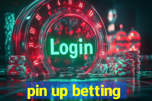 pin up betting