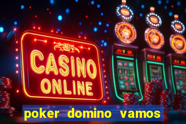 poker domino vamos penghasil uang