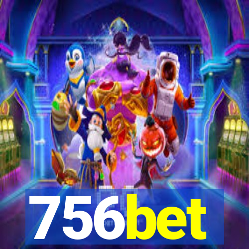 756bet