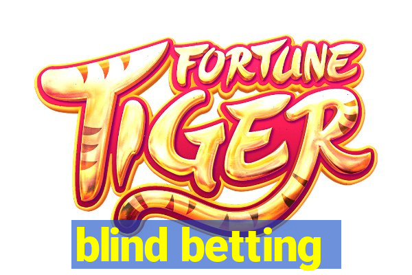 blind betting