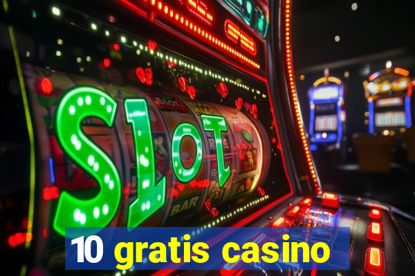 10 gratis casino