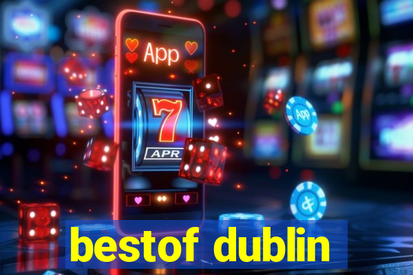 bestof dublin