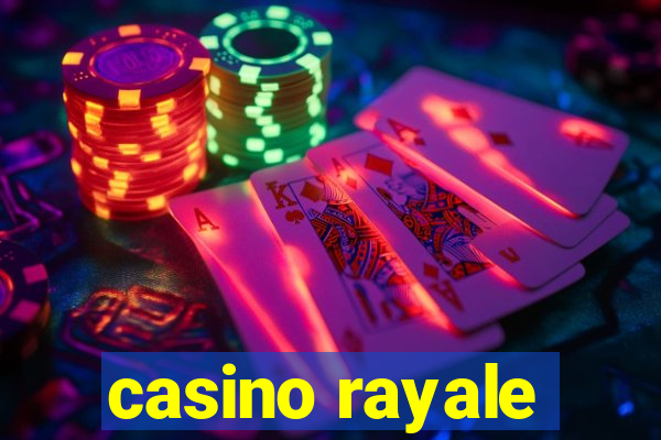 casino rayale