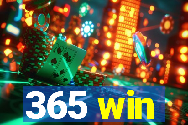 365 win