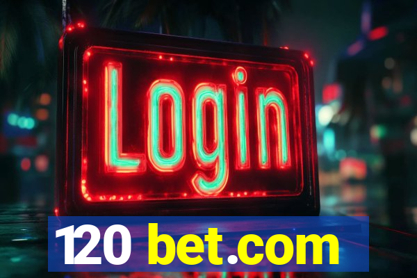 120 bet.com