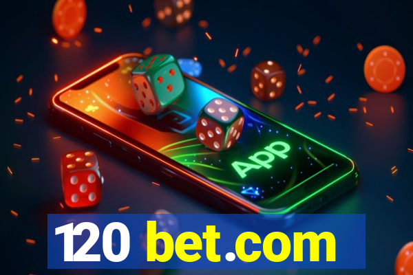 120 bet.com