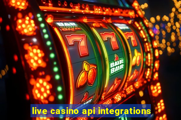 live casino api integrations