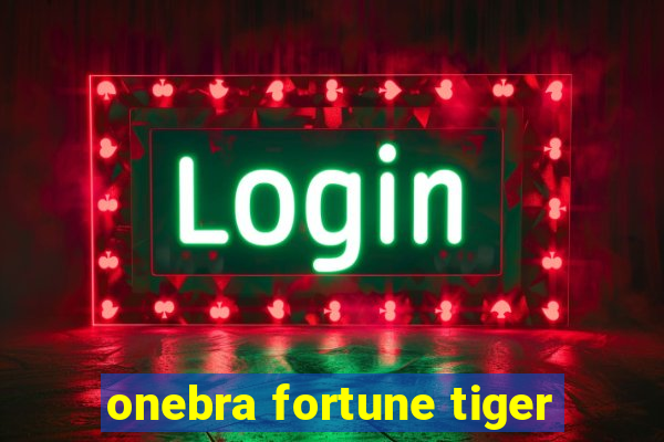 onebra fortune tiger