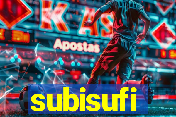 subisufi