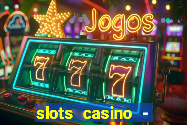 slots casino - lasvegas slots