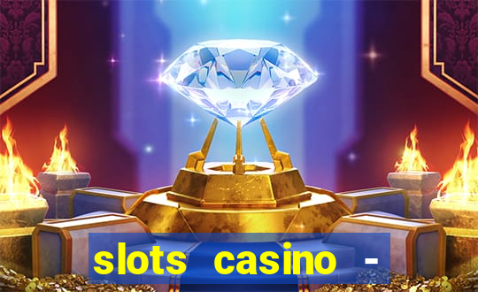 slots casino - lasvegas slots