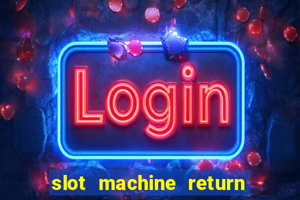 slot machine return to player