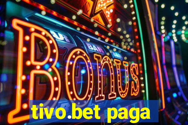 tivo.bet paga