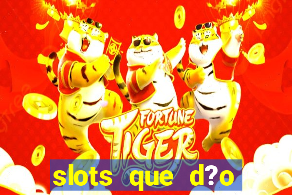 slots que d?o b?nus no cadastro