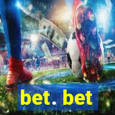 bet. bet