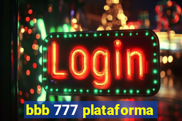 bbb 777 plataforma