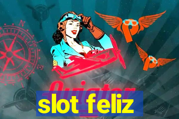 slot feliz