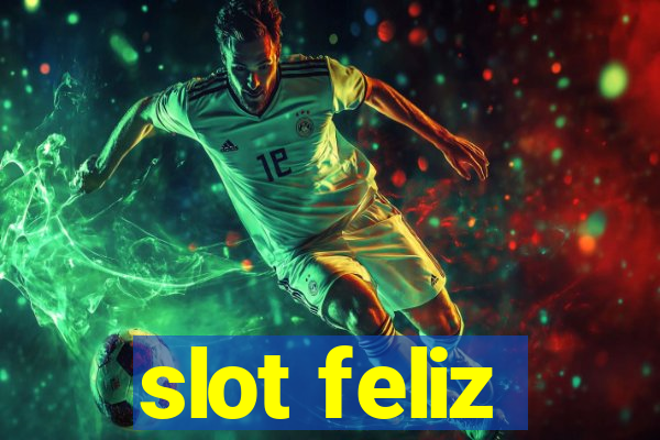 slot feliz