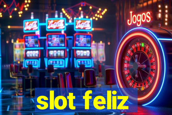 slot feliz