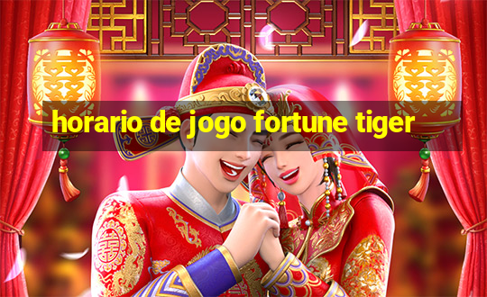 horario de jogo fortune tiger