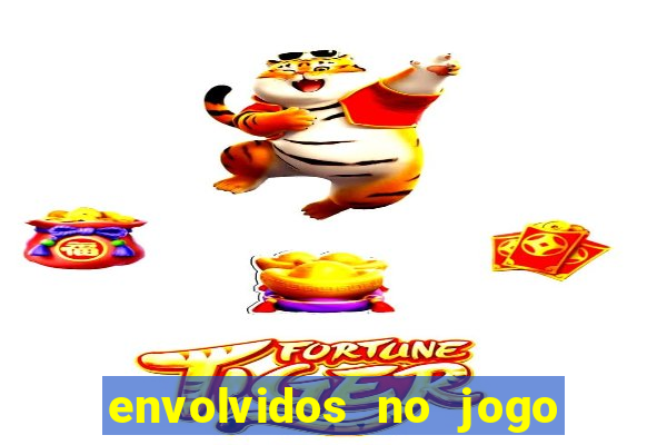 envolvidos no jogo do tigrinho