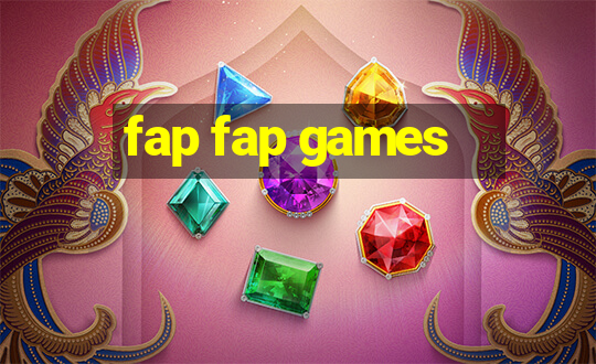 fap fap games