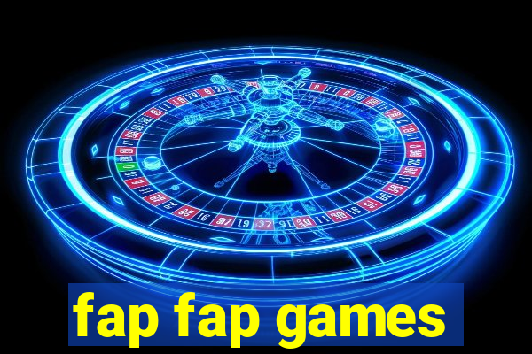 fap fap games