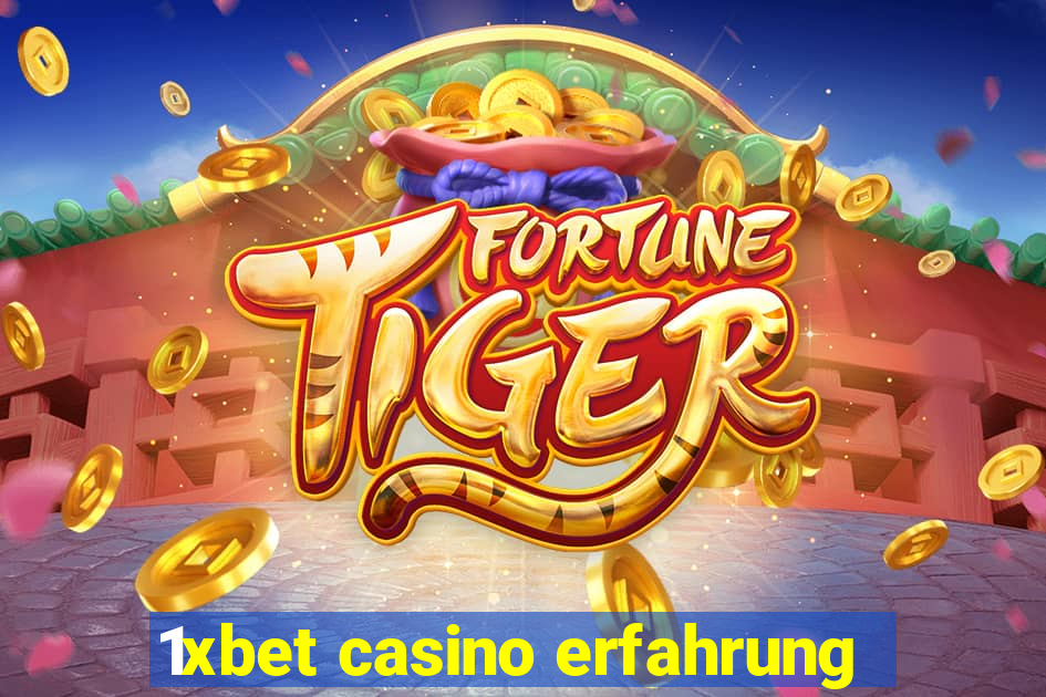 1xbet casino erfahrung