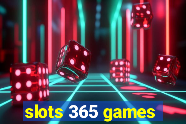 slots 365 games