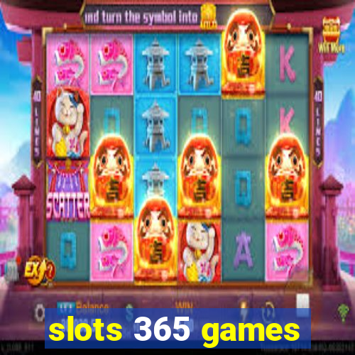 slots 365 games