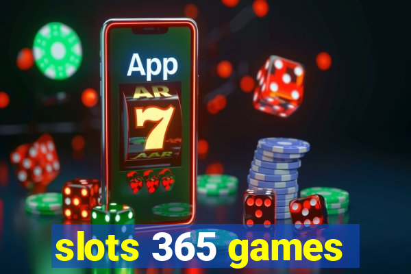 slots 365 games