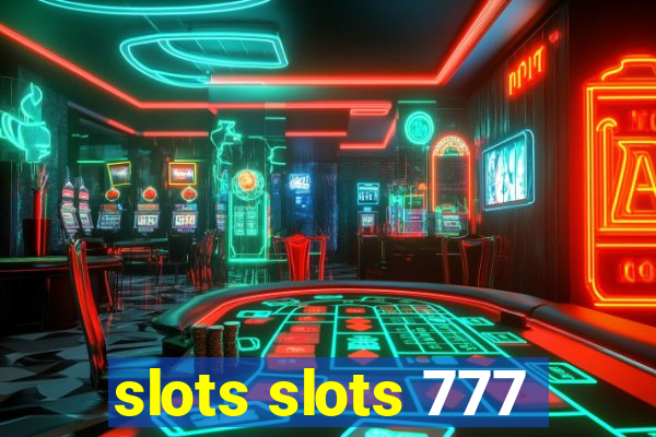 slots slots 777