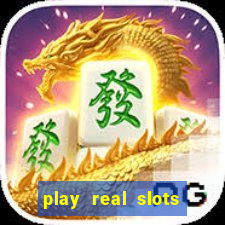 play real slots online for real money