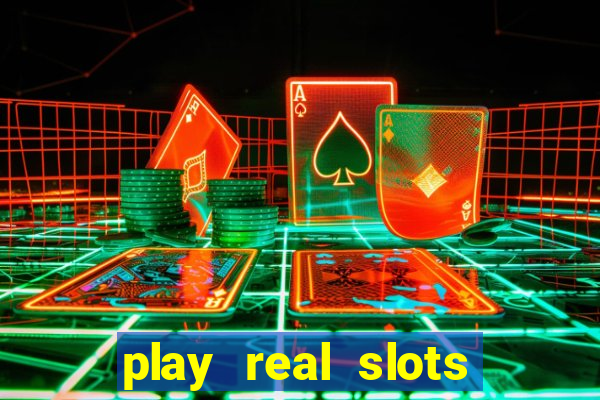 play real slots online for real money