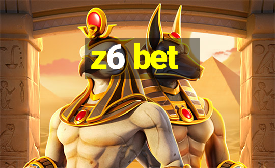 z6 bet