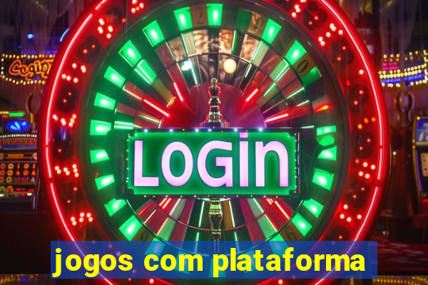 jogos com plataforma